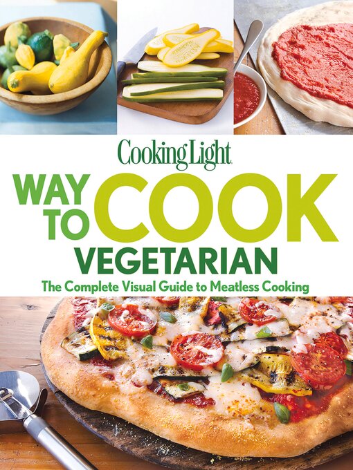 Title details for Cooking Light Way to Cook Vegetarian by The Editors of Cooking Light - Available